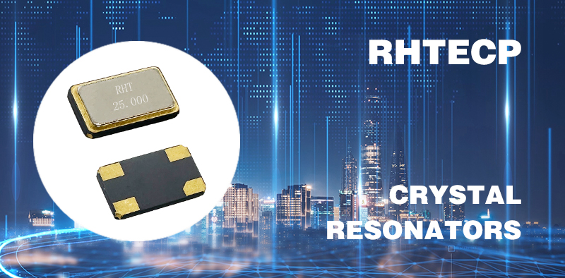 RHT CRYSTAL RESONATORS PRODUCTS INTRODUCTION