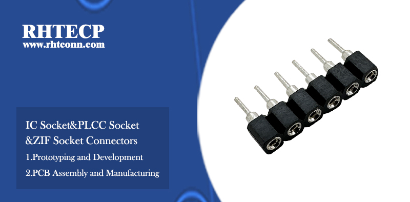 IC Socket&PLCC Socket &ZIF Socket Connectors.jpg